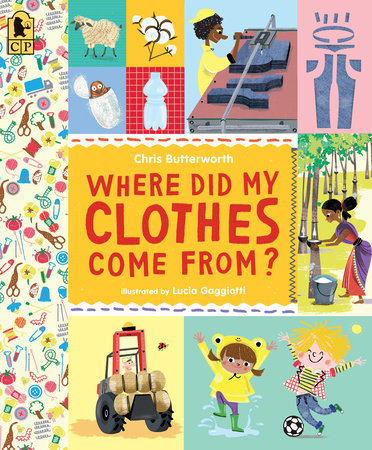 Where Did My Clothes Come From? Paperback by Chris Butterworth