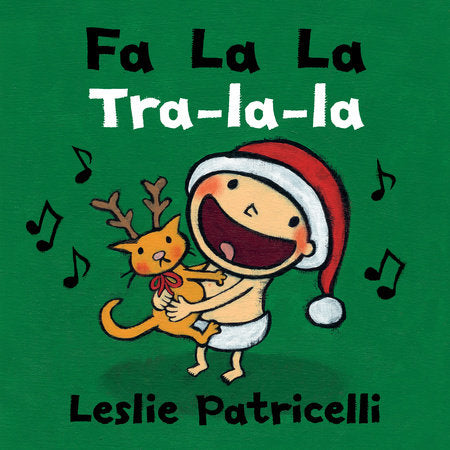 Fa La La/Tra-la-la Board Book by Leslie Patricelli; Illustrated by Leslie Patricelli