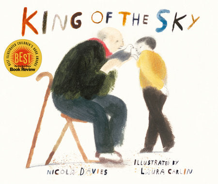 King of the Sky Hardcover by Nicola Davies; Illustrated by Laura Carlin
