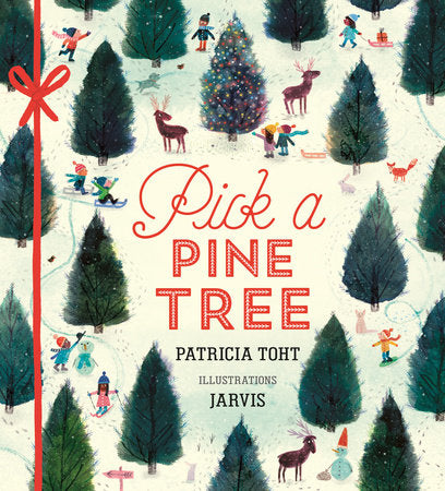 Pick a Pine Tree Hardcover by Patricia Toht; Illustrated by Jarvis