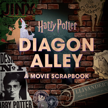 Harry Potter: Diagon Alley: A Movie Scrapbook Hardcover by Jody Revenson