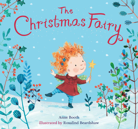 The Christmas Fairy Hardcover by Anne Booth; Illustrated by Rosalind Beardshaw