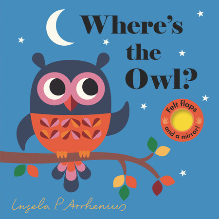 Where's the Owl? Board Book by Illustrated by Ingela P. Arrhenius