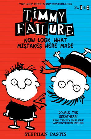 Timmy Failure: Now Look What Mistakes Were Made: 2 Books in 1 Paperback by Stephan Pastis; Illustrated by Stephan Pastis