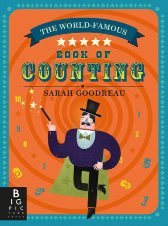 The World-Famous Book of Counting Board Book by Sarah Goodreau; Illustrated by Sarah Goodreau
