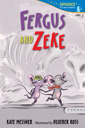 Fergus and Zeke Paperback by Kate Messner; Illustrated by Heather Ross