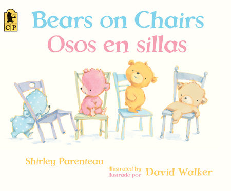 Bears on Chairs/Osos en sillas Paperback by Shirley Parenteau; Illustrated by David Walker