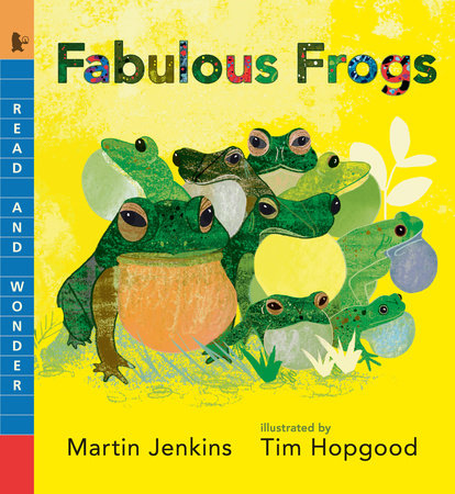 Fabulous Frogs Paperback by Martin Jenkins; Illustrated by Tim Hopgood