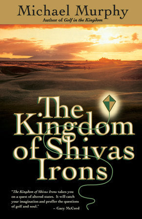 The Kingdom of Shivas Irons Paperback by Michael Murphy