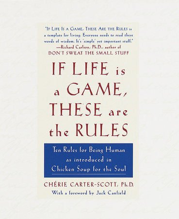 If Life Is a Game, These Are the Rules Hardcover by Cherie Carter-Scott