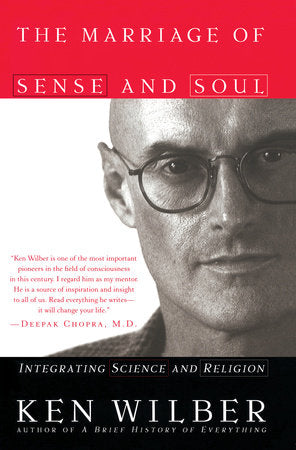 The Marriage of Sense and Soul Paperback by Ken Wilber
