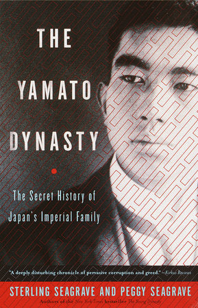 The Yamato Dynasty Paperback by Sterling Seagrave and Peggy Seagrave