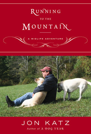 Running to the Mountain Paperback by Jon Katz