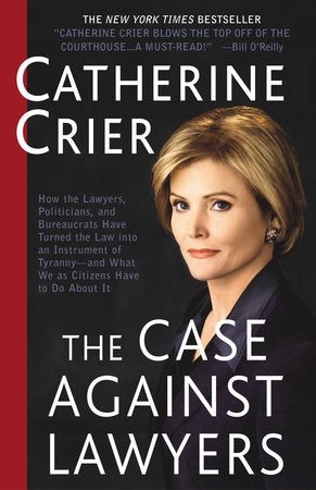 The Case Against Lawyers Paperback by Catherine Crier of Court TV