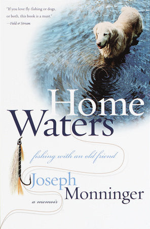 Home Waters Paperback by Joseph Monninger
