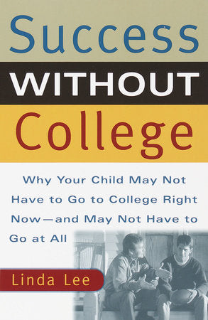 Success Without College Paperback by Linda Lee