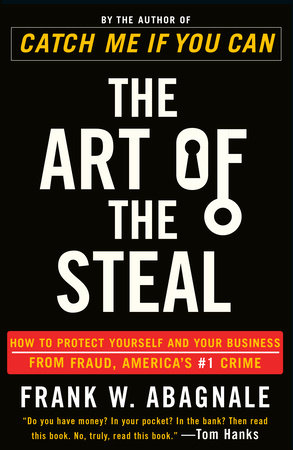 The Art of the Steal Paperback by Frank W. Abagnale