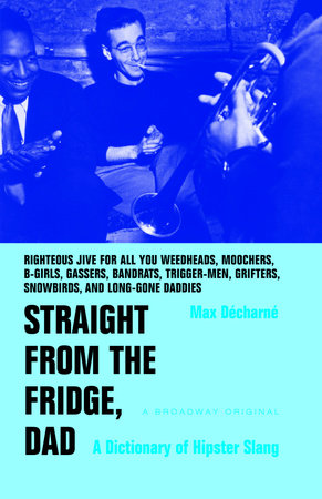 Straight from the Fridge, Dad Paperback by Max Decharne