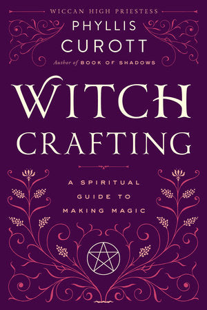 Witch Crafting Paperback by Phylis Curott