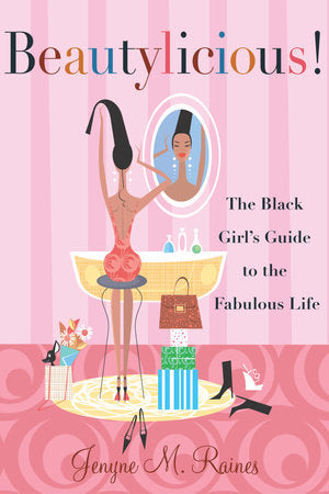 Beautylicious! Paperback by Jenyne M. Raines
