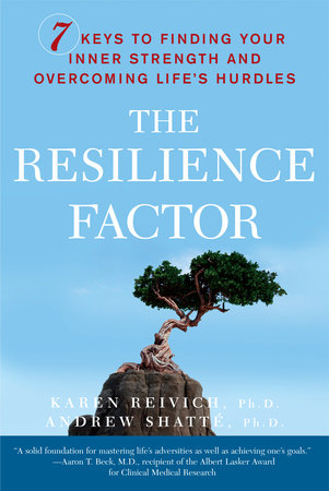 The Resilience Factor Paperback by Karen Reivich, Ph.D. and Andrew Shatte, Ph.D.