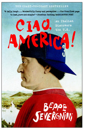 Ciao, America! Paperback by Beppe Severgnini