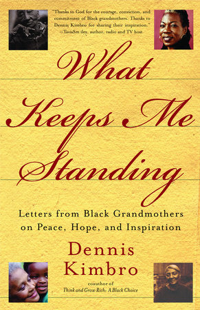 What Keeps Me Standing Paperback by Dennis Kimbro