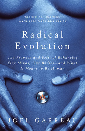 Radical Evolution Paperback by Joel Garreau