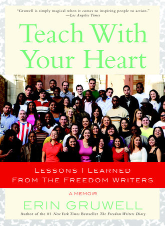 Teach with Your Heart Paperback by Erin Gruwell