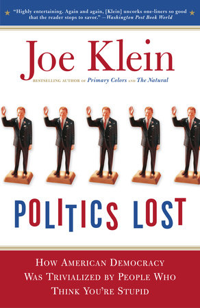 Politics Lost Paperback by Joe Klein