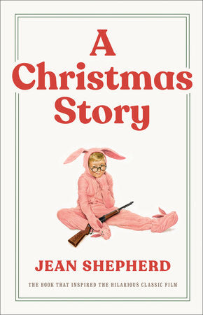 A Christmas Story Hardcover by Jean Shepherd