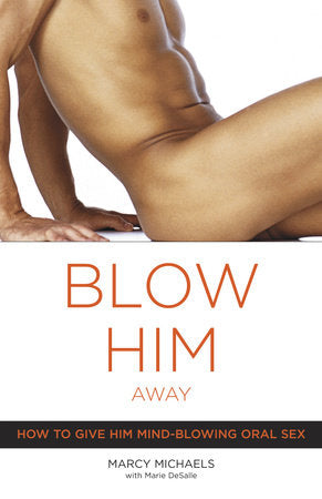 Blow Him Away Paperback by Marcy Michaels with Marie DeSalle