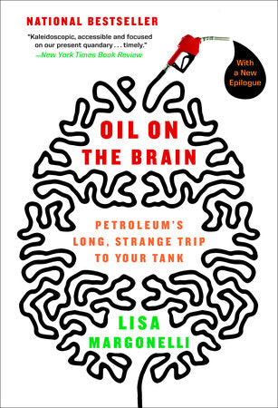Oil on the Brain Paperback by Lisa Margonelli