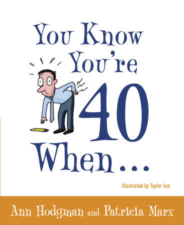 You Know You're 40 When... Paperback by Ann Hodgman and Patricia Marx
