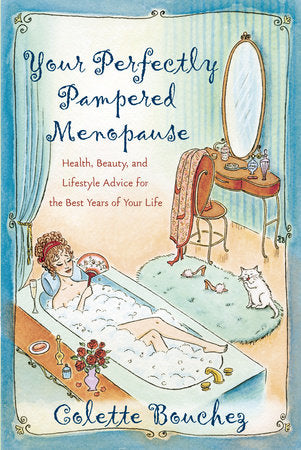 Your Perfectly Pampered Menopause Paperback by Colette Bouchez