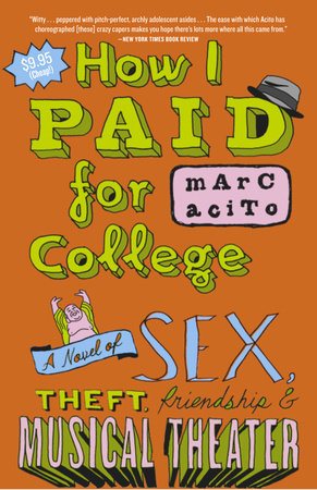 How I Paid for College Paperback by Marc Acito