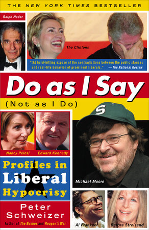 Do As I Say (Not As I Do) Paperback by Peter Schweizer