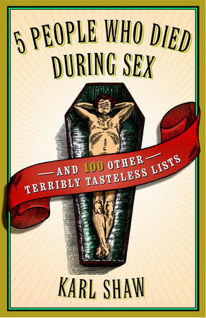 5 People Who Died During Sex Paperback by Karl Shaw