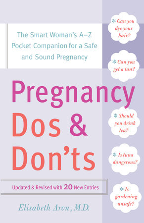 Pregnancy Do's and Don'ts Paperback by Dr. Elisabeth Aron