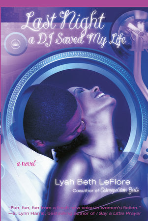 Last Night A DJ Saved My Life Paperback by Lyah Beth LeFlore