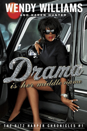 Drama Is Her Middle Name Paperback by Wendy Williams and Karen Hunter