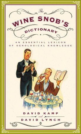 The Wine Snob's Dictionary Paperback by David Kamp and David Lynch