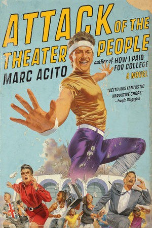 Attack of the Theater People Paperback by Marc Acito
