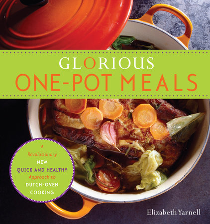 Glorious One-Pot Meals Paperback by Elizabeth Yarnell, M.L.S., C.N.C., CNHP