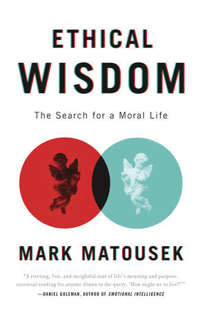 Ethical Wisdom Paperback by Mark Matousek