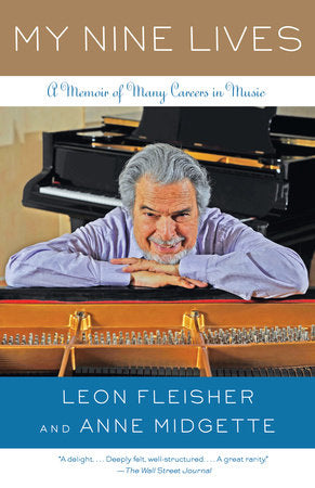 My Nine Lives Paperback by Leon Fleisher with Anne Midgette