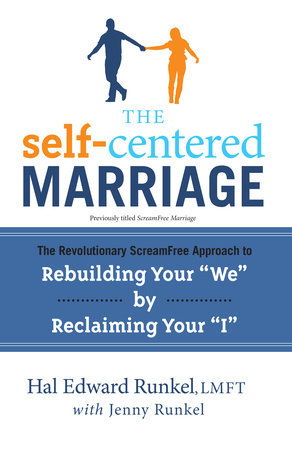 The Self-Centered Marriage Paperback by Hal Edward Runkel, LMFT, with Jenny Runkel