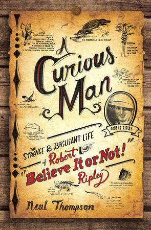 A Curious Man Paperback by Neal Thompson