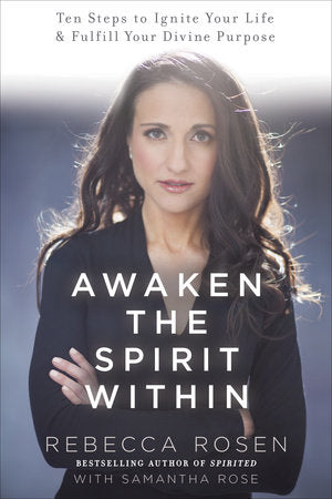 Awaken the Spirit Within Paperback by Rebecca Rosen with Samantha Rose