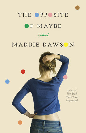 The Opposite of Maybe Paperback by Maddie Dawson